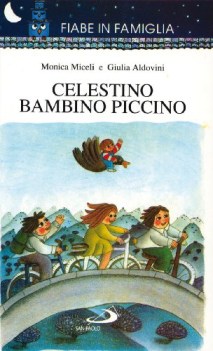 celestino bambino piccino (fiabe 9)