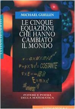 cinque equazioni che hanno cambiato il mondo