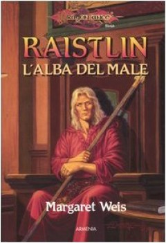 raistlin l\'alba del male le cronache di raistlin dragonlance 1