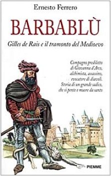 barbablu gilles de rais e il tramonto del medioevo