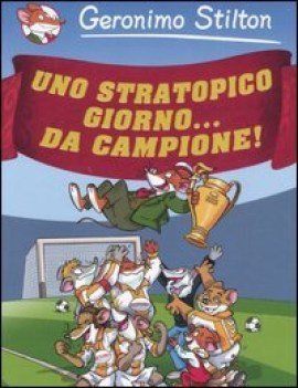 stratopico giorno da campione