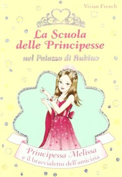 principessa melissa e il braccialetto dell\'amicizia