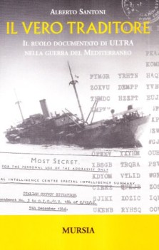 vero traditore. il ruolo documentato di