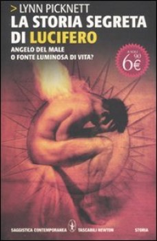 storia segreta di lucifero. angelo del male o fonte luminosa di vita?