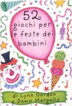 52 giochi per le feste dei bambini