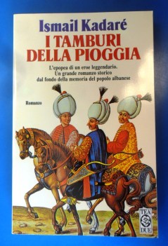 Tamburi della pioggia. L\'epopea di un eroe leggendario.