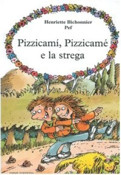 pizzicami pizzicame e la strega