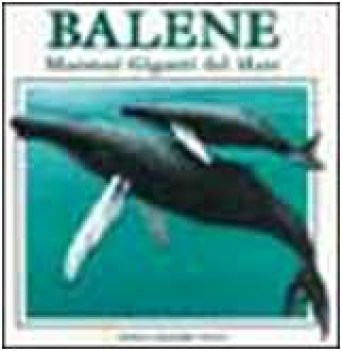 balene maestosi giganti del mare