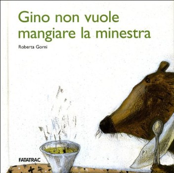 gino non vuole mangiare la minestra