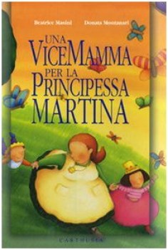 vice mamma per la principessa martina