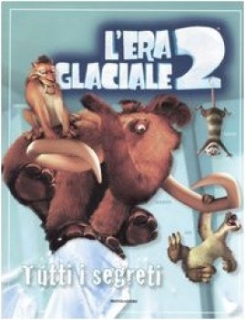 era glaciale (tutti i segreti)