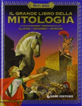 grande libro della mitologia fc iliade odissea eneide