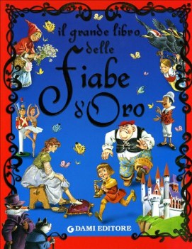 grande libro delle fiabe d\'oro