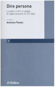 dire persona, luoghi critici e saggi di applicazione di un\'idea