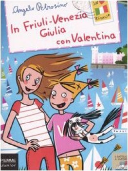 in friuli venezia giulia con valentina  regioni d\'italia con valentina