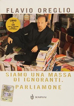 siamo una massa di ignoranti (libro+cd)