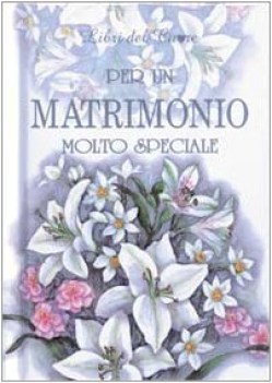 per un matrimonio molto speciale