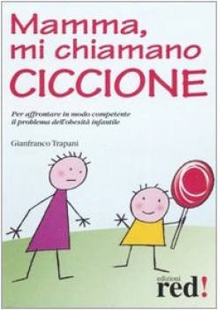 mamma mi chiamano ciccione