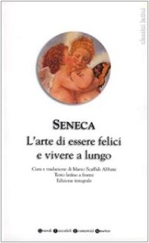 arte di essere felici e vivere a lungo