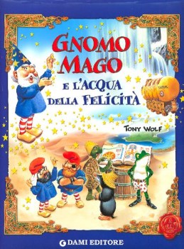 gnomo mago e l\'acqua della felicit