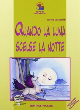 quando la luna scelse la notte topo di biblioteca  serie ocra