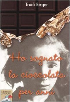 ho sognato la cioccolata per anni