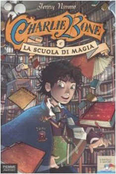 charlie bone e la scuola di magia volume 1