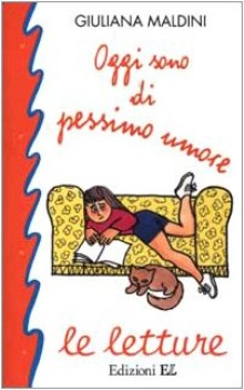 oggi sono di pessimo umore  le letture