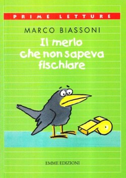 merlo che non sapeva fischiare  prime letture