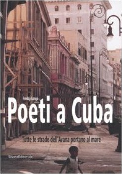 poeti a cuba. tutte le strade dell\'avana portano al mare