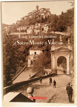 con i nostri nonni al sacro monte di varese