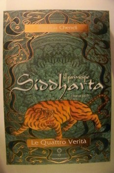 principe siddharta, quattro verita