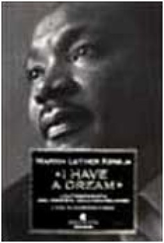 i have a dream. Autobiografia Luther King