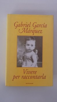 vivere per raccontarla