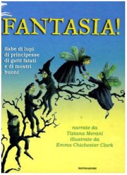 fantasia! - fiabe di lupi di principesse di gatti fatati...