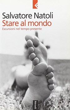 stare al mondo