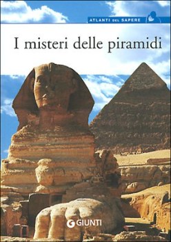 misteri delle piramidi (atlanti del sapere)