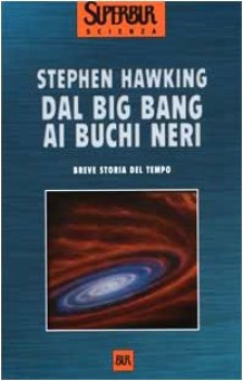 dal big bang ai buchi neri