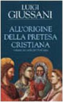 all\'origine della pretesa cristiana fc