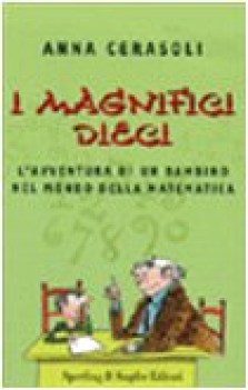 magnifici dieci avventura di un bambino nel mondo della matematica