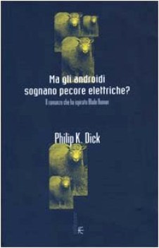 ma gli androidi sognano pecore elettriche?