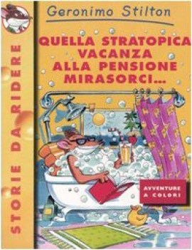 quella stratopica vacanza alla pensione mirasorci