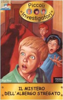 mistero dell\'albergo stregato (piccoli investigatori 1)