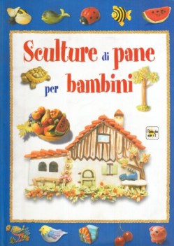 sculture di pane per bambini