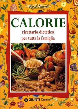 calorie ricettario dietetico x la famig.