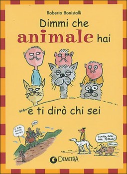 dimmi che animale hai e ti dir chi sei