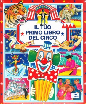 tuo primo libro del circo