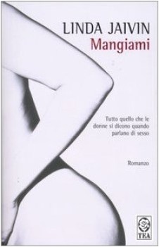 mangiami. romanzo