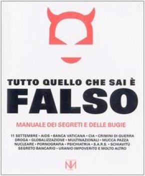 tutto quello che sai e falso