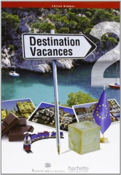 destination vacences 2 +cd libri vacanze